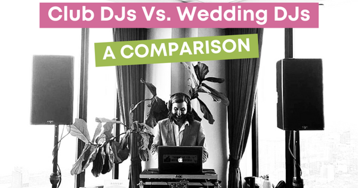 Club DJs Vs. Wedding DJs: A Comparison